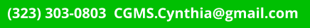 (323) 303-0803  CGMS.Cynthia@gmail.com